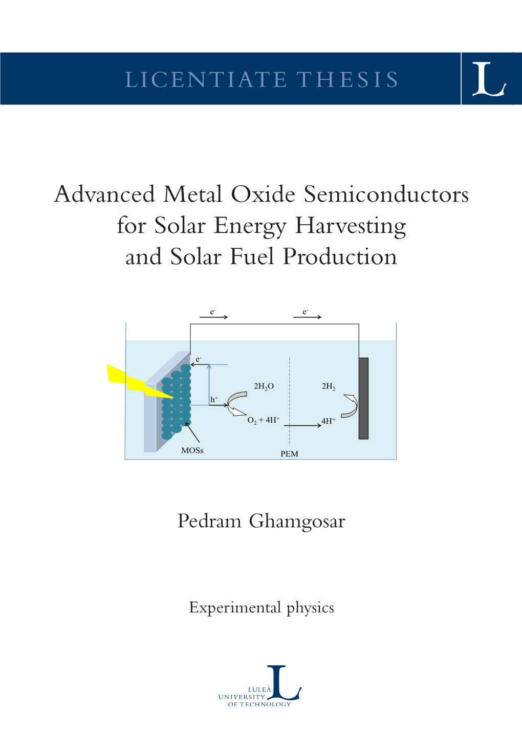 Advanced Metal Oxide Semiconductors for Solar Energy Harvesting and Solar Fuel Production