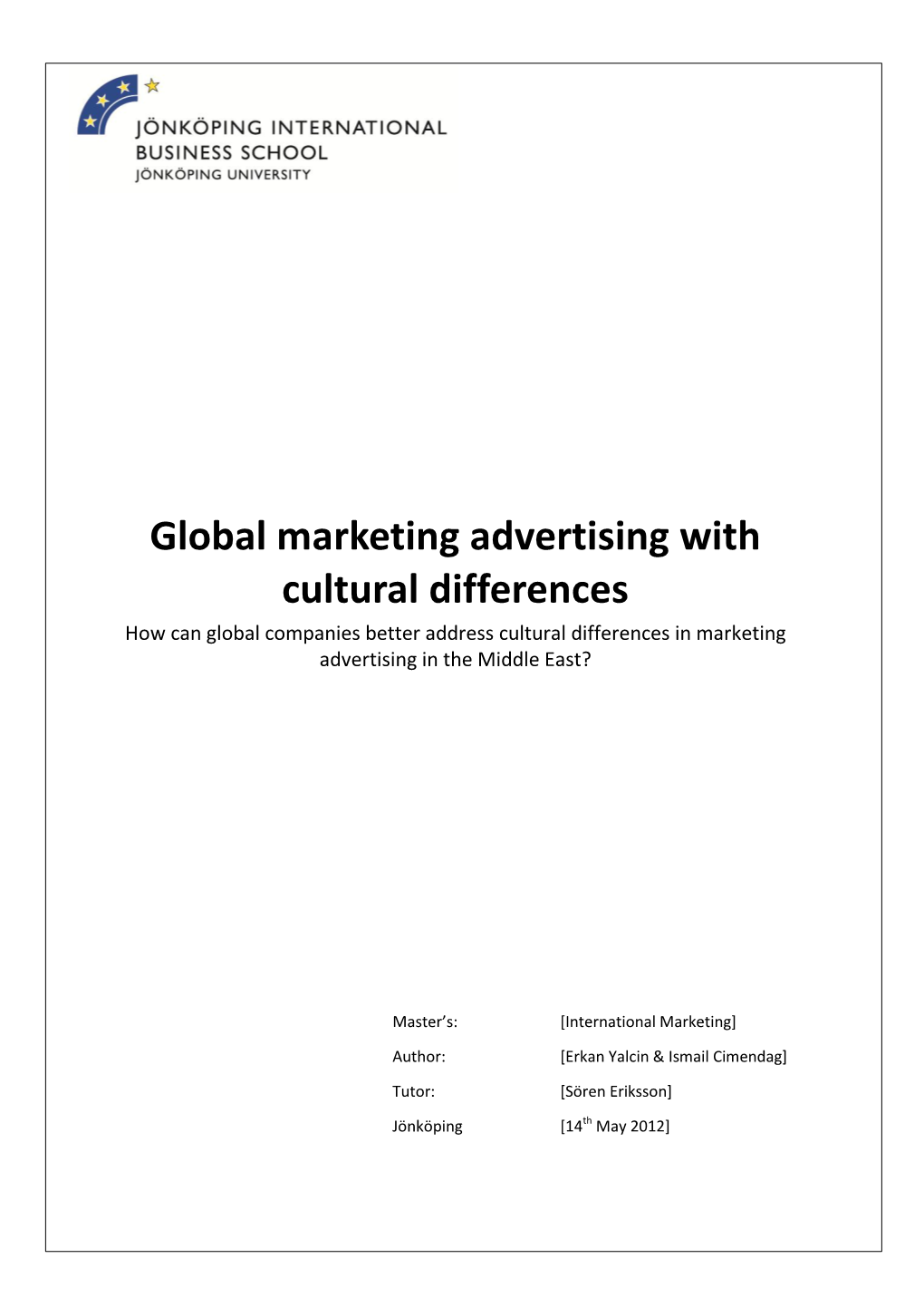 Global Marketing Advertising with Cultural Differences How Can Global Companies Better Address Cultural Differences in Marketing Advertising in the Middle East?