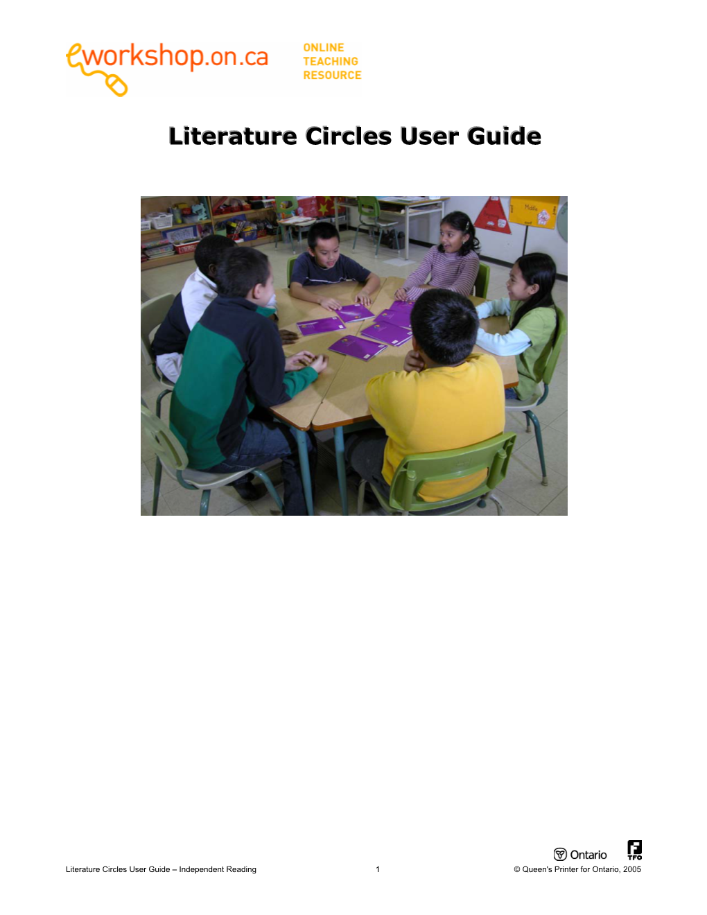 Literature Circles User Guide – Independent Reading 1 © Queen's Printer for Ontario, 2005