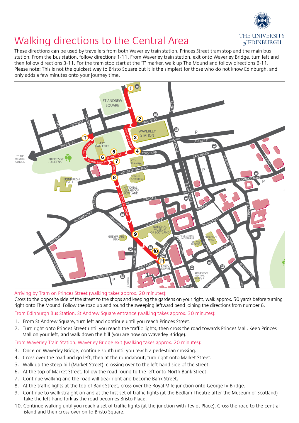 Walking Directions to the Central Area These Directions Can Be Used by Travellers from Both Waverley Train Station, Princes Street Tram Stop and the Main Bus Station