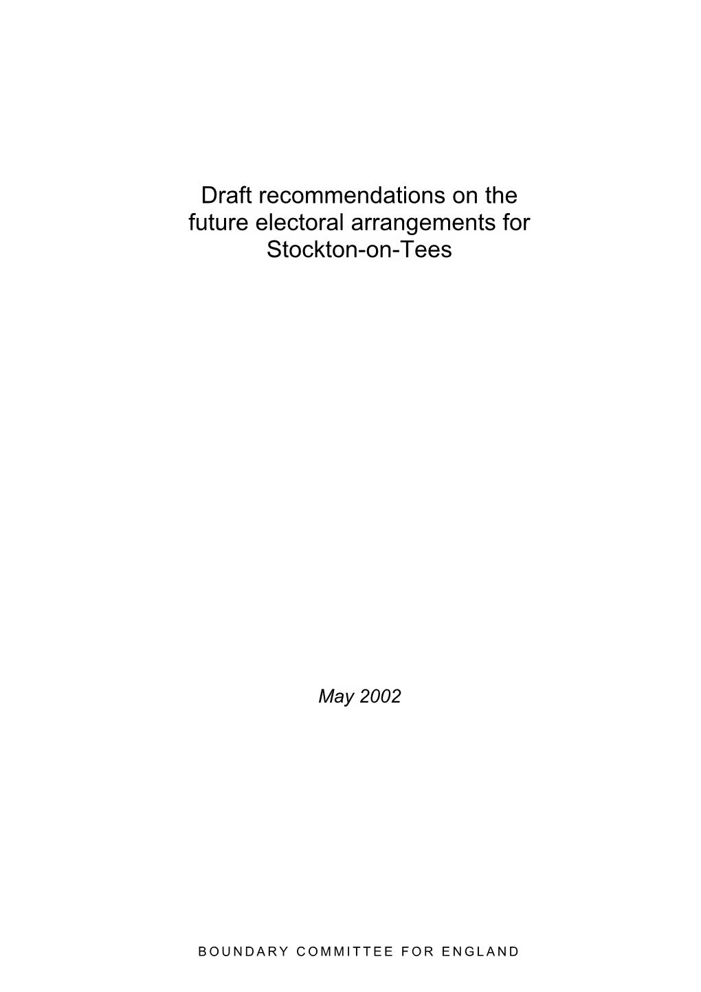 Draft Recommendations on the Future Electoral Arrangements for Stockton-On-Tees