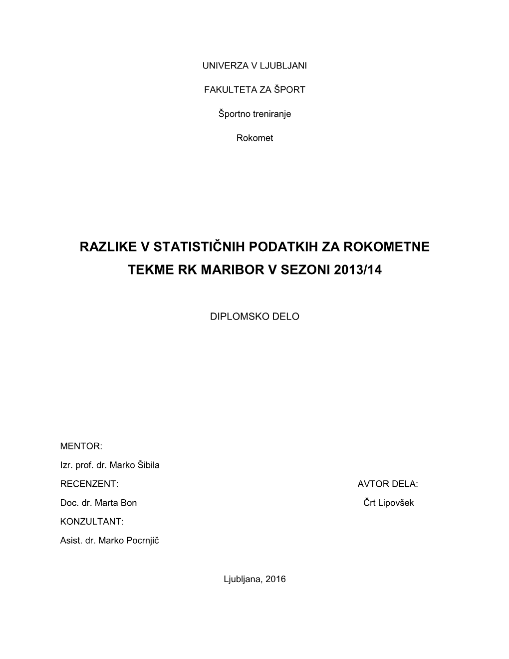 Razlike V Statističnih Podatkih Za Rokometne Tekme Rk Maribor V Sezoni 2013/14