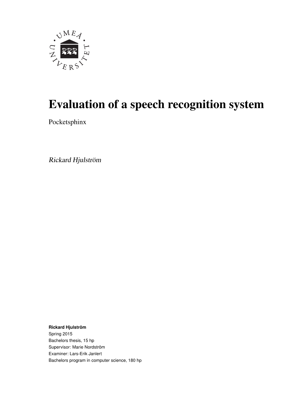 Evaluation of a Speech Recognition System