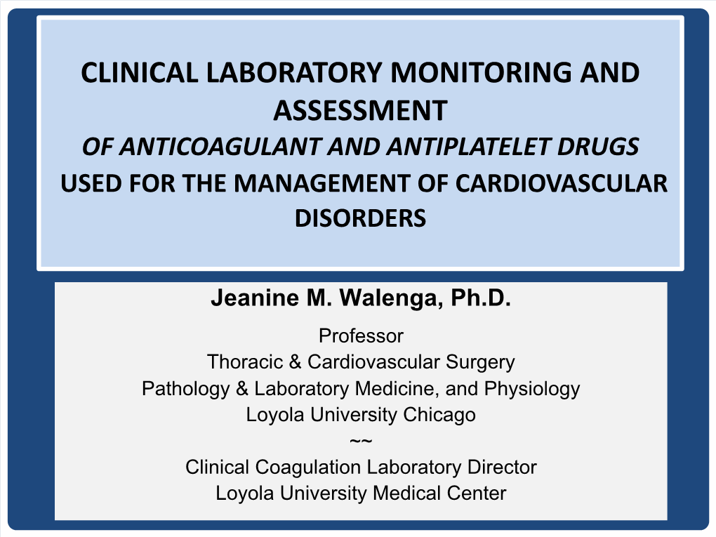 Clinical Laboratory Monitoring and Assessment of Anticoagulant and Antiplatelet Drugs Used for the Management of Cardiovascular Disorders