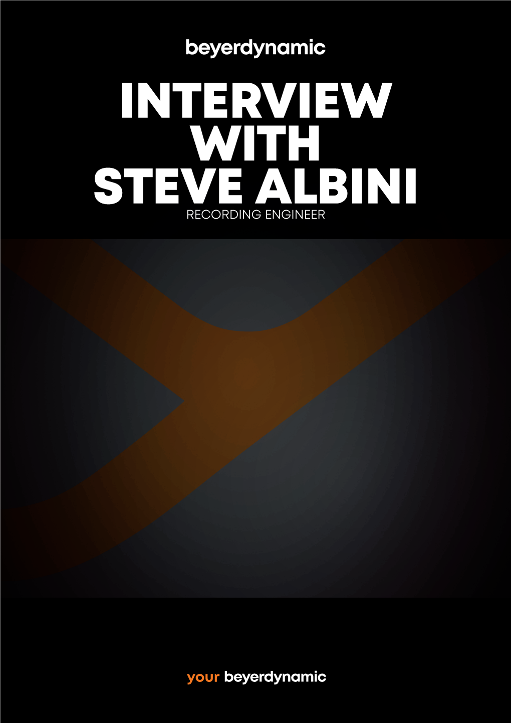 INTERVIEW with STEVE ALBINI RECORDING ENGINEER What’S It Like to Be Working As a Things Sound Loud and the Impression Organ Playing in the Background