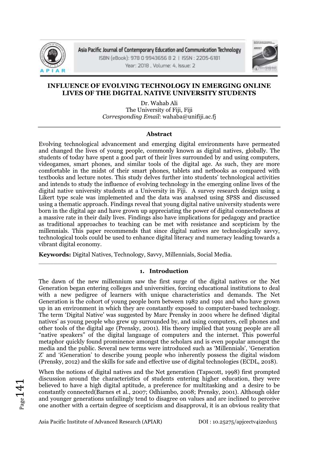 INFLUENCE of EVOLVING TECHNOLOGY in EMERGING ONLINE LIVES of the DIGITAL NATIVE UNIVERSITY STUDENTS Dr