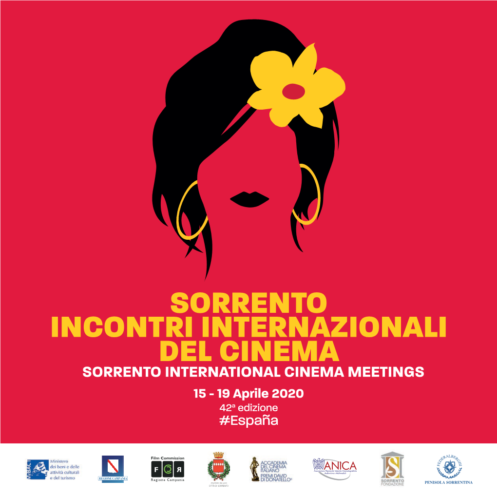 SORRENTO INCONTRI INTERNAZIONALI DEL CINEMA SORRENTO INTERNATIONAL CINEMA MEETINGS 15 - 19 Aprile 2020 42A Edizione #España 3