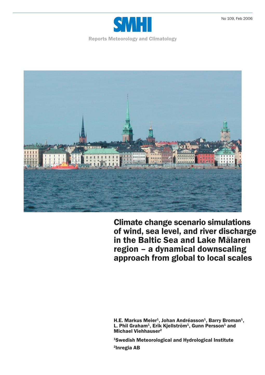 Climate Change Scenario Simulations of Wind, Sea Level