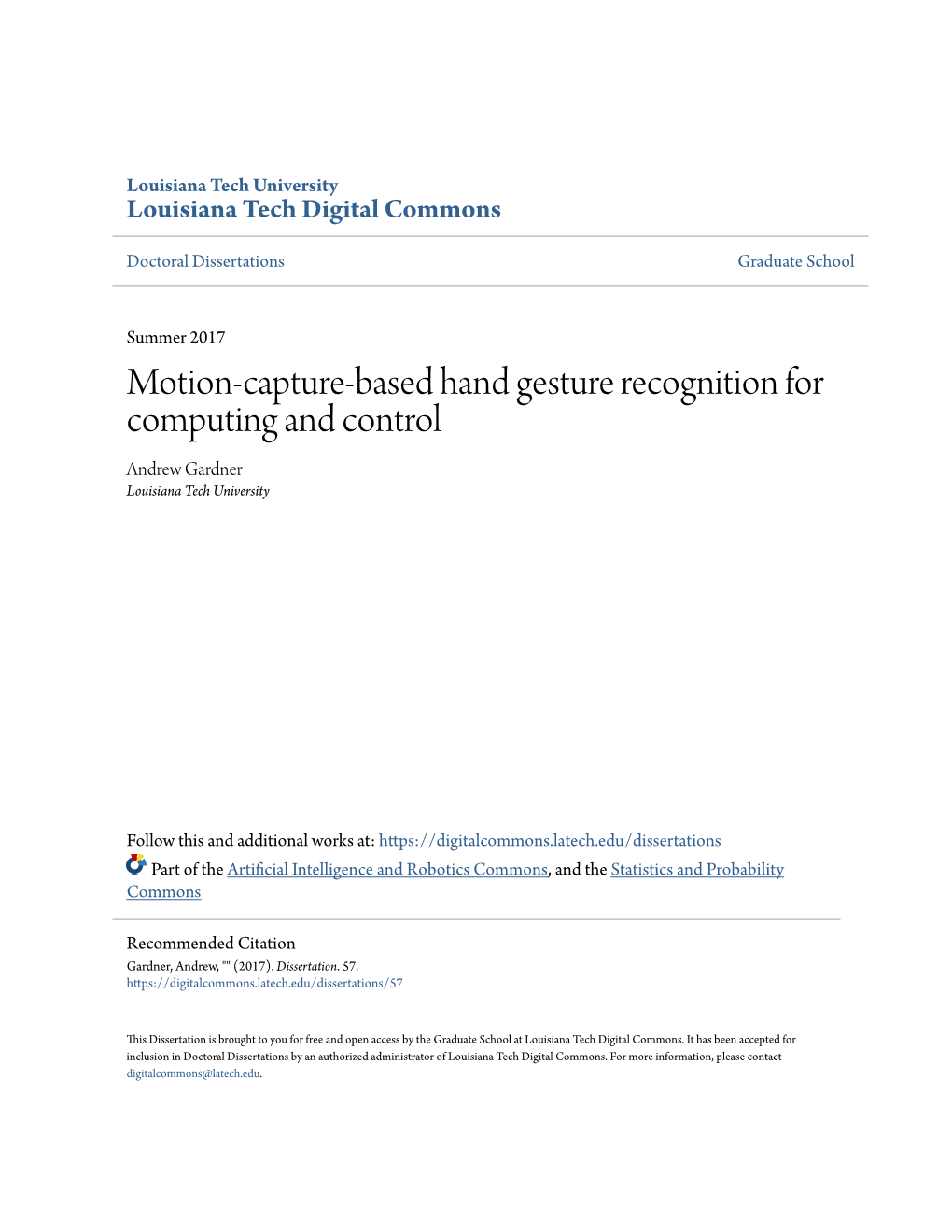 Motion-Capture-Based Hand Gesture Recognition for Computing and Control Andrew Gardner Louisiana Tech University