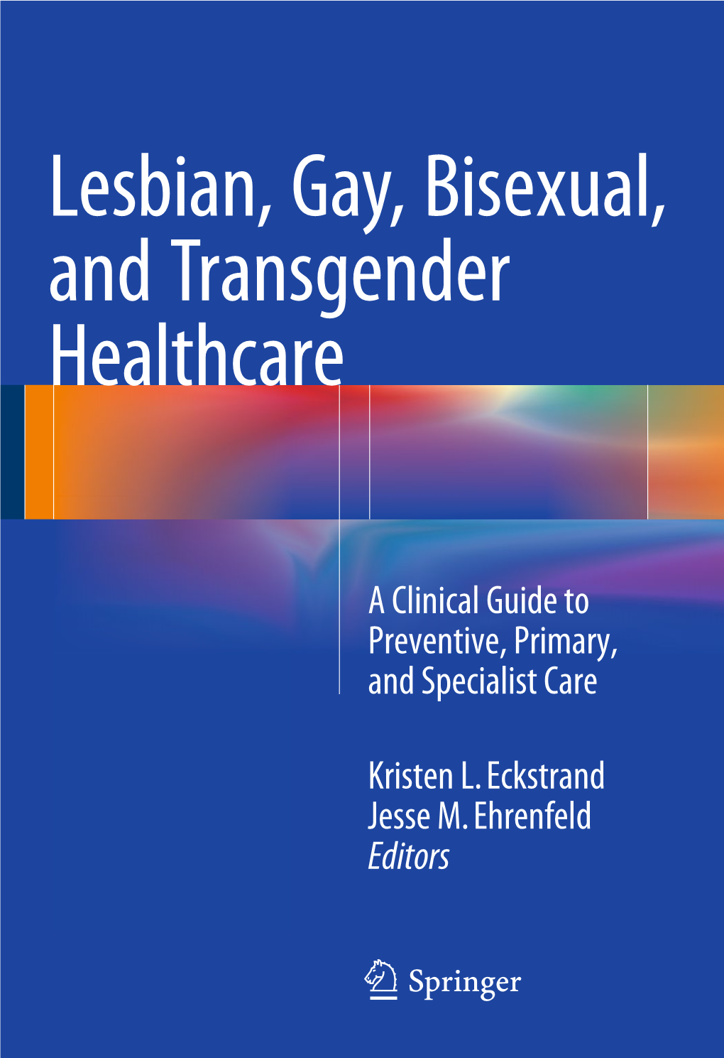 Lesbian, Gay, Bisexual, and Transgender Healthcare