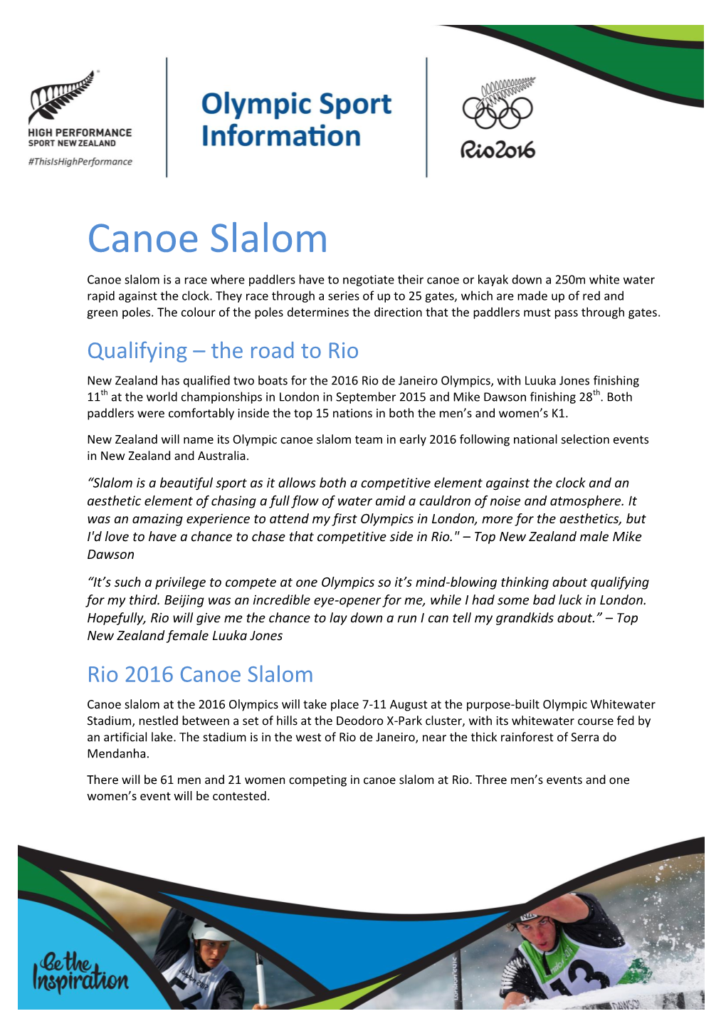 Canoe Slalom Canoe Slalom Is a Race Where Paddlers Have to Negotiate Their Canoe Or Kayak Down a 250M White Water Rapid Against the Clock