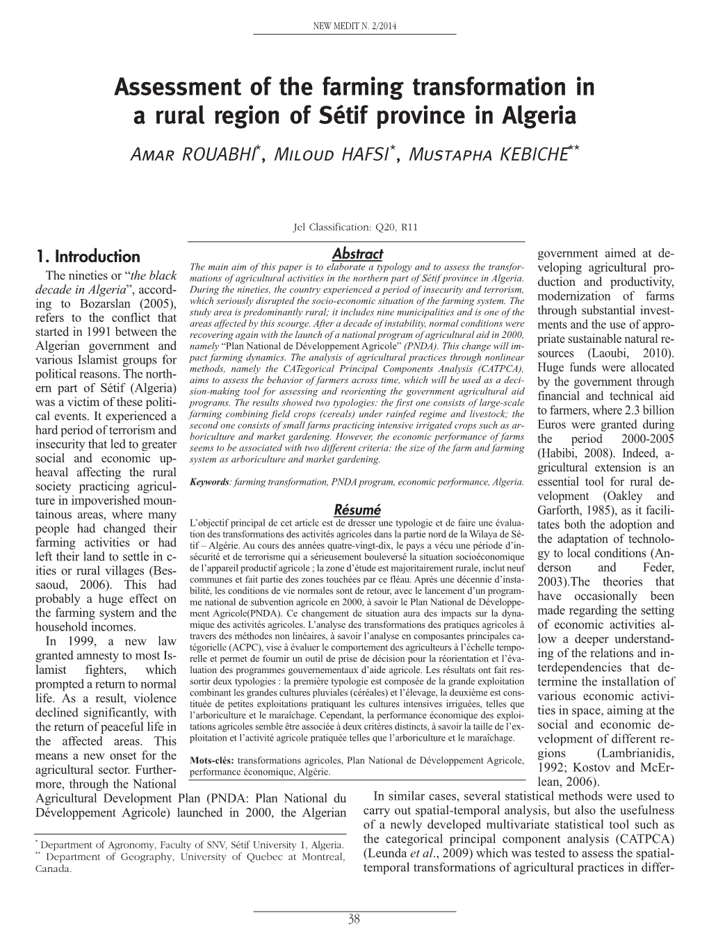 Assessment of the Farming Transformation in a Rural Region of Sétif Province in Algeria Amar ROUABHI*, Miloud HAFSI *, Mustapha KEBICHE**