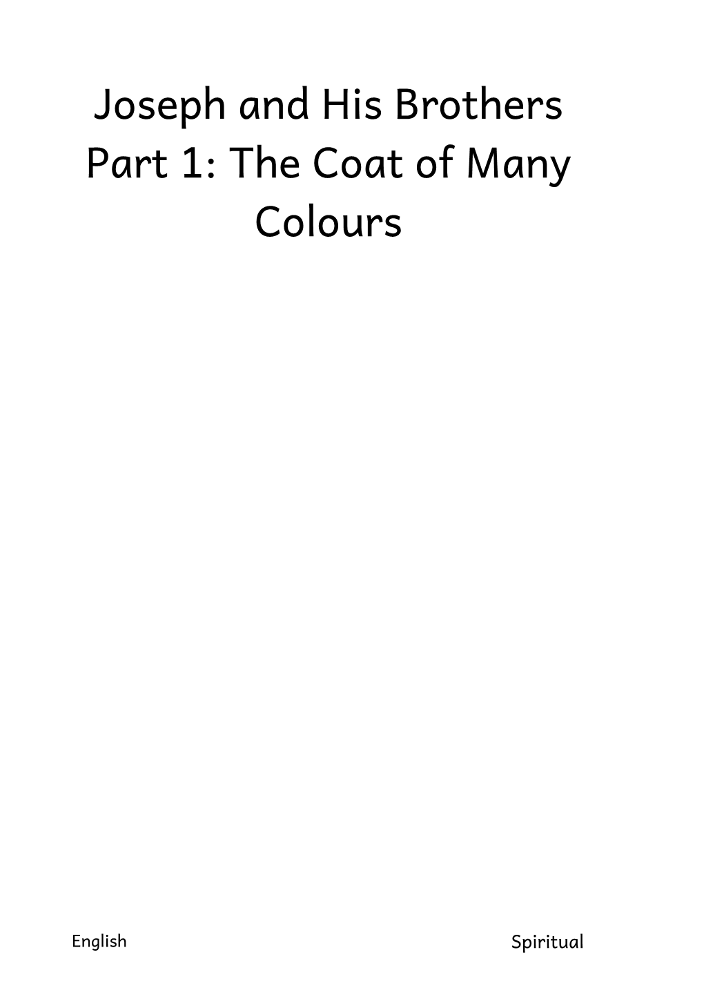 Joseph and His Brothers Part 1: the Coat of Many Colours