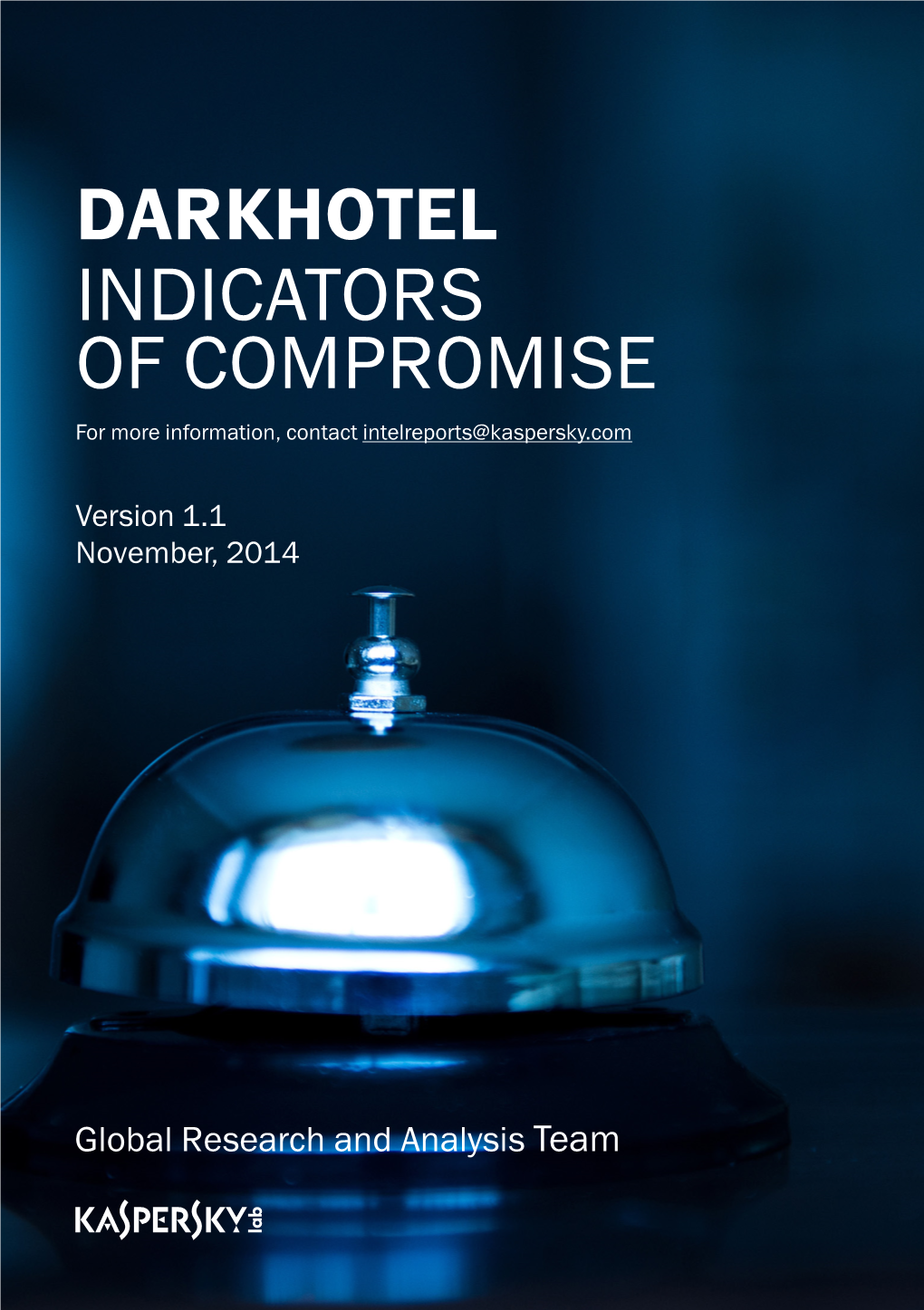 DARKHOTEL INDICATORS of COMPROMISE for More Information, Contact Intelreports@Kaspersky.Com