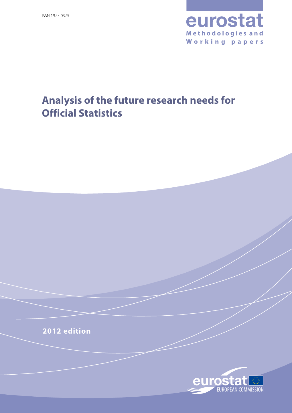 Analysis of the Future Research Needs for Official Statistics