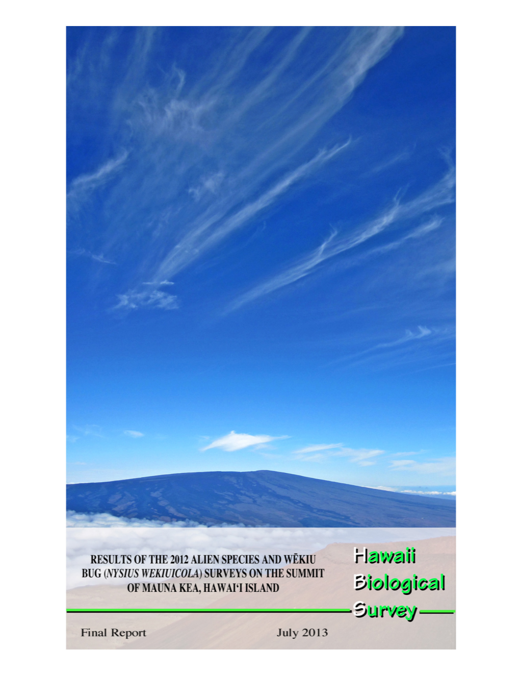 2012 Alien Species and Wēkiu Bug (Nysius Wekiuicola) Surveys on the Summit of Mauna Kea, Hawai'i Island