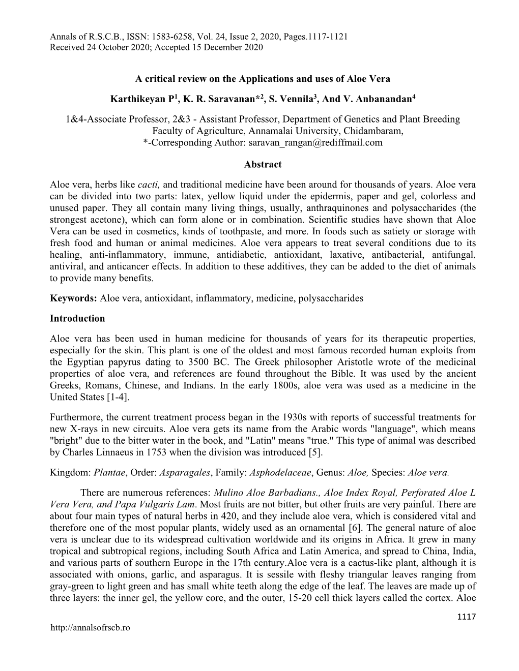 A Critical Review on the Applications and Uses of Aloe Vera Karthikeyan P1, K. R. Saravanan*2, S. Vennila3, and V. Anbanandan4 1