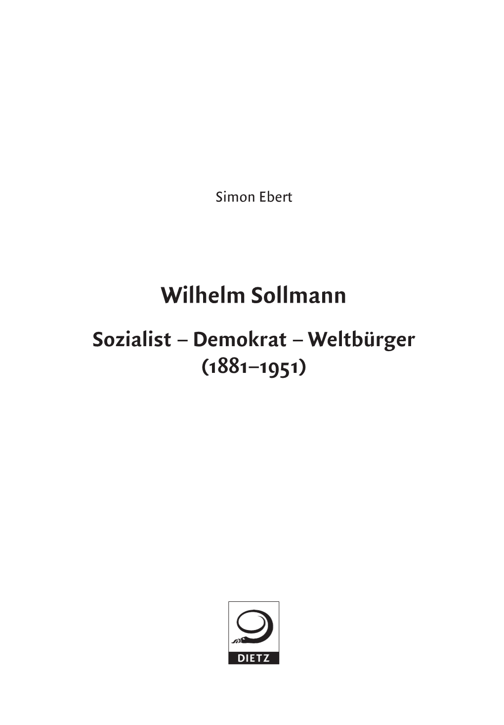 Wilhelm Sollmann Sozialist – Demokrat – Weltbürger (1881–1951) Bibliograﬁ Sche Information Der Deutschen Nationalbibliothek