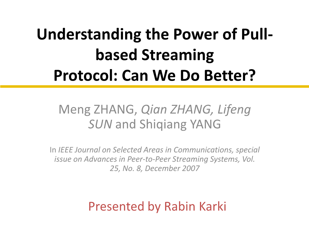 Understanding the Power of Pull-Based Streaming Protocol: Can
