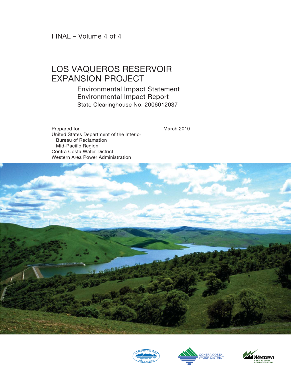 LOS VAQUEROS RESERVOIR EXPANSION PROJECT Environmental Impact Statement Environmental Impact Report State Clearinghouse No