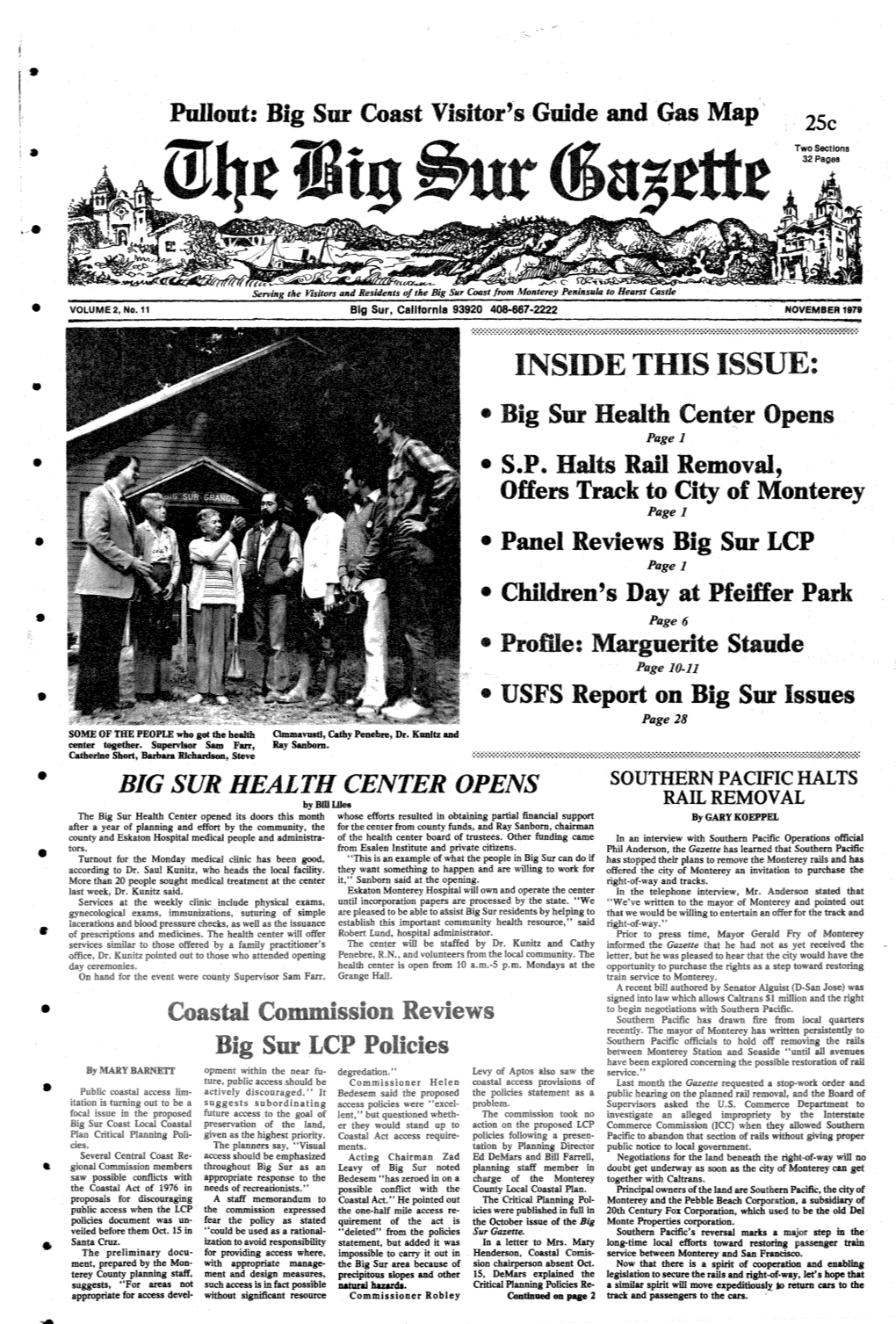 NOVEMBER 1979 • ¢ INSIDE THIS ISSUE: • • Big Sur Health Center Opens Pagel • • S.P