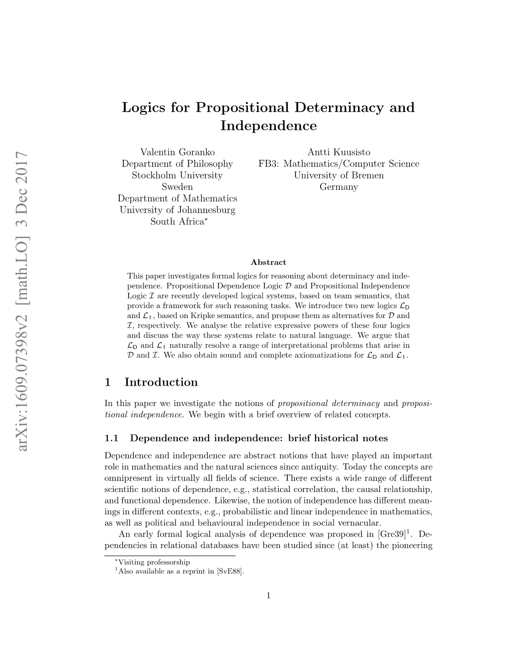 Logics for Propositional Determinacy and Independence