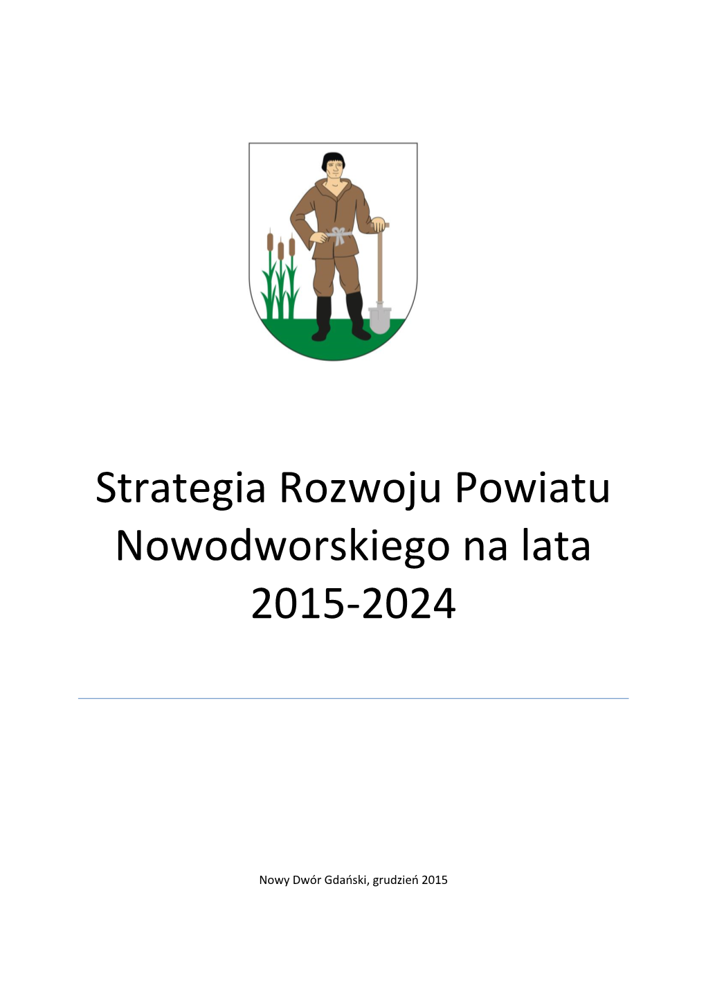 Strategia Rozwoju Powiatu Nowodworskiego Na Lata 2015-2024