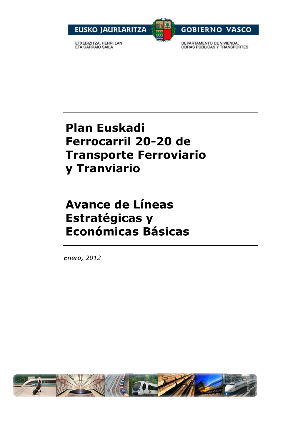 Plan Euskadi Ferrocarril 20-20 De Transporte Ferroviario Y Tranviario