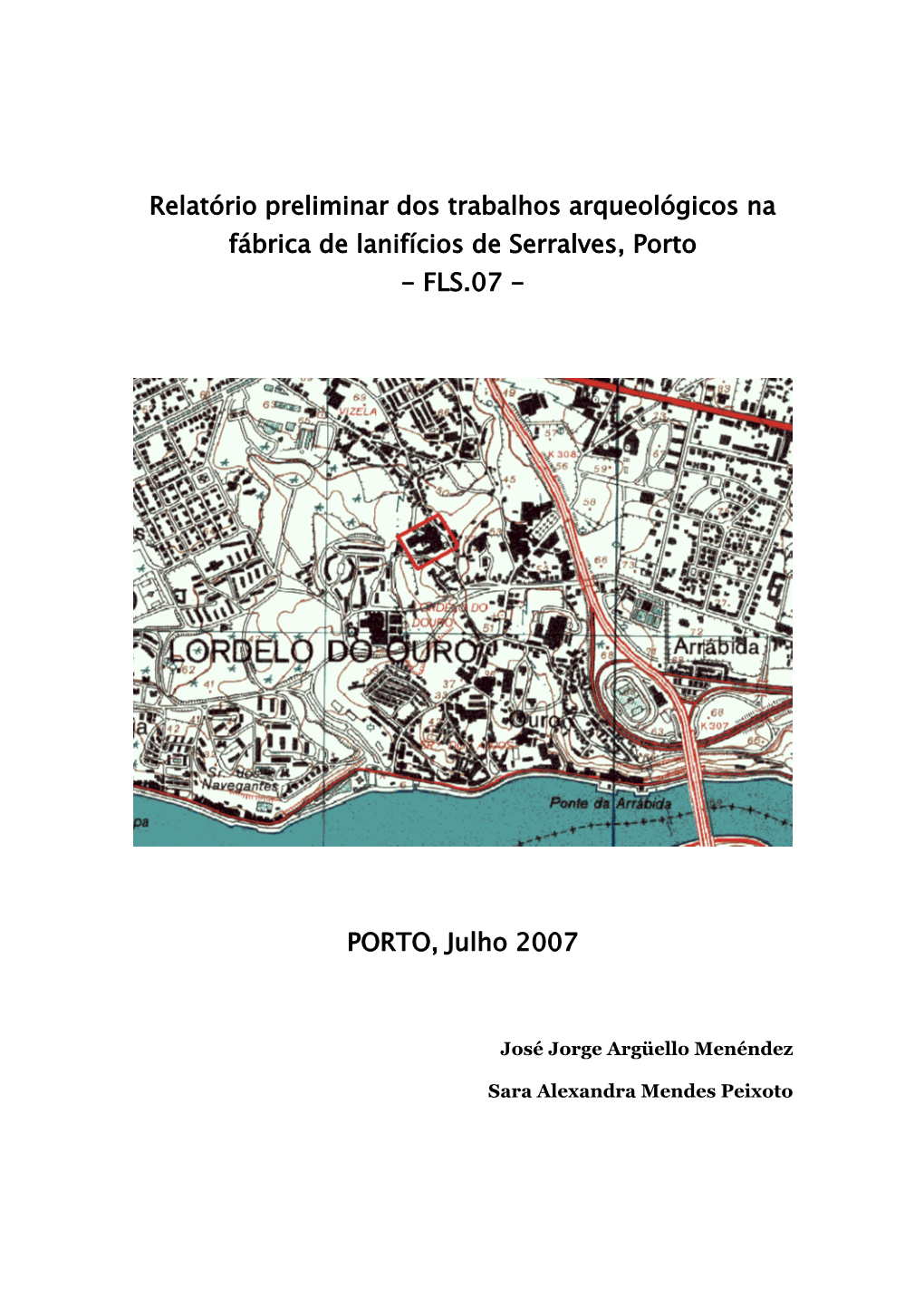 Relatório Preliminar Dos Trabalhos Arqueológicos Na Fábrica De Lanifícios De Serralves, Porto - FLS.07