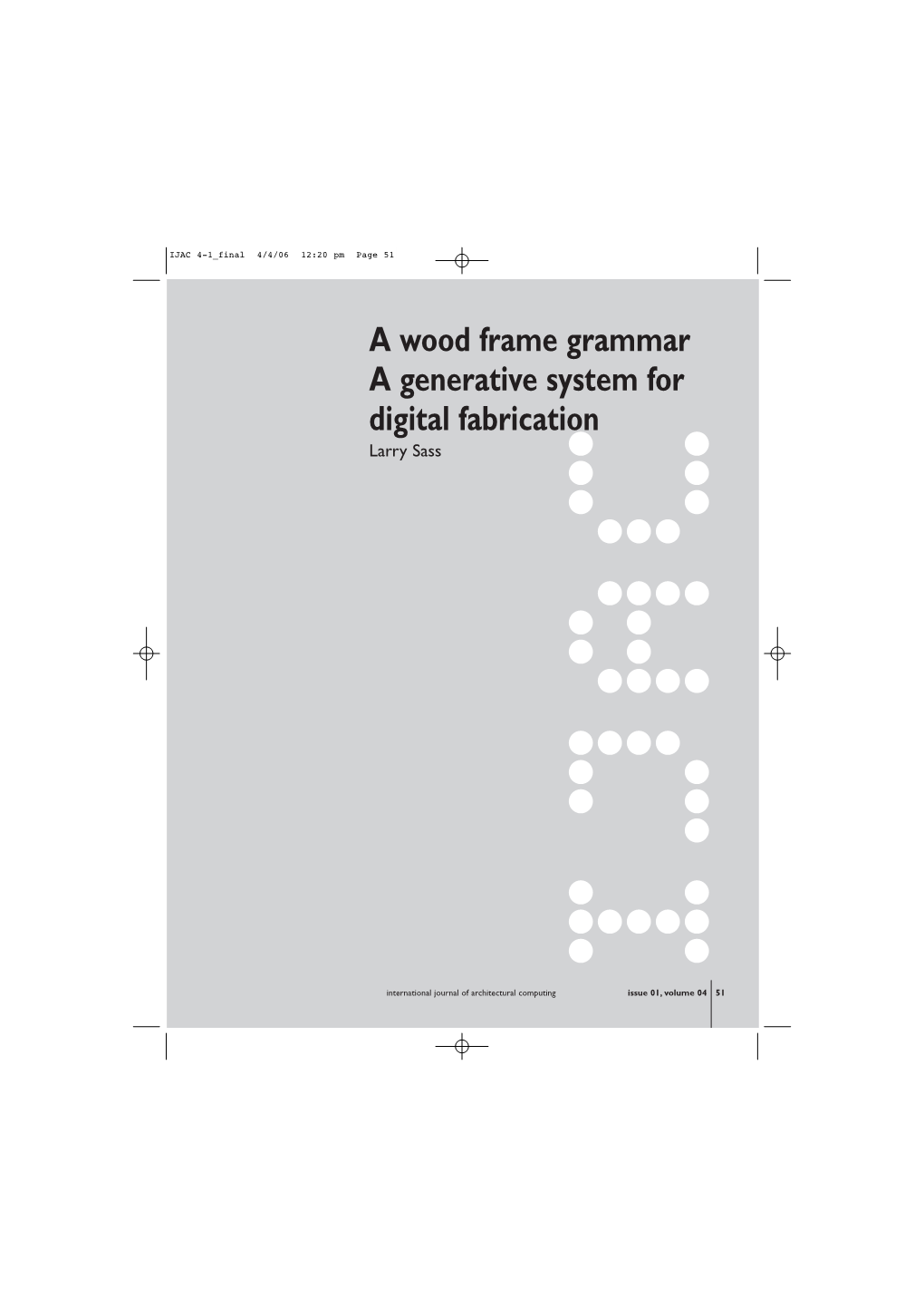 A Wood Frame Grammar: a Generative System for Digital Fabrication