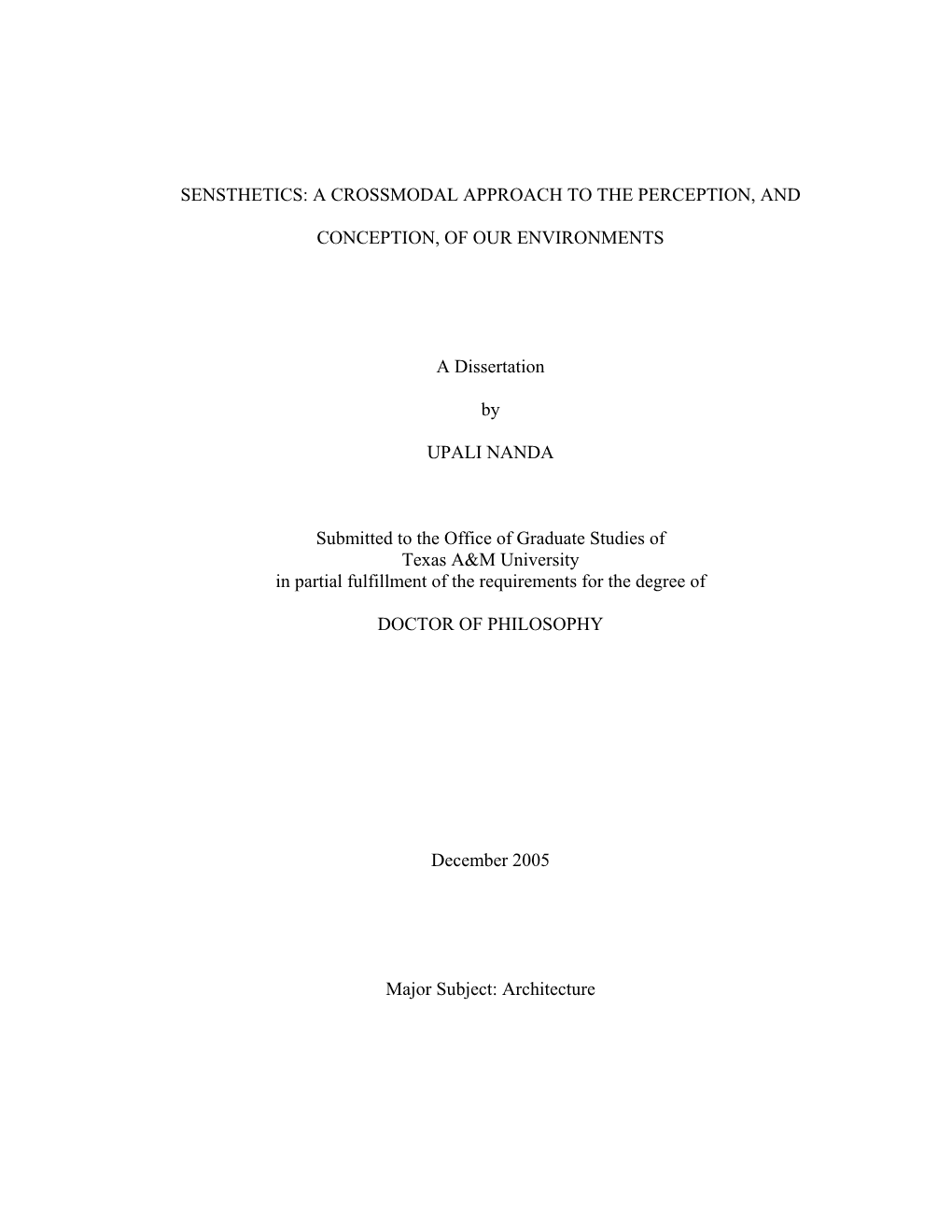 A CROSSMODAL APPROACH to the PERCEPTION, and CONCEPTION, of OUR ENVIRONMENTS a Dissertation by UPALI NANDA Submitte