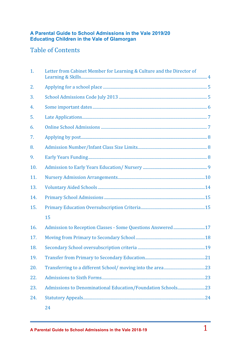 A Parental Guide to School Admissions in the Vale 2019/20 Educating Children in the Vale of Glamorgan Table of Contents