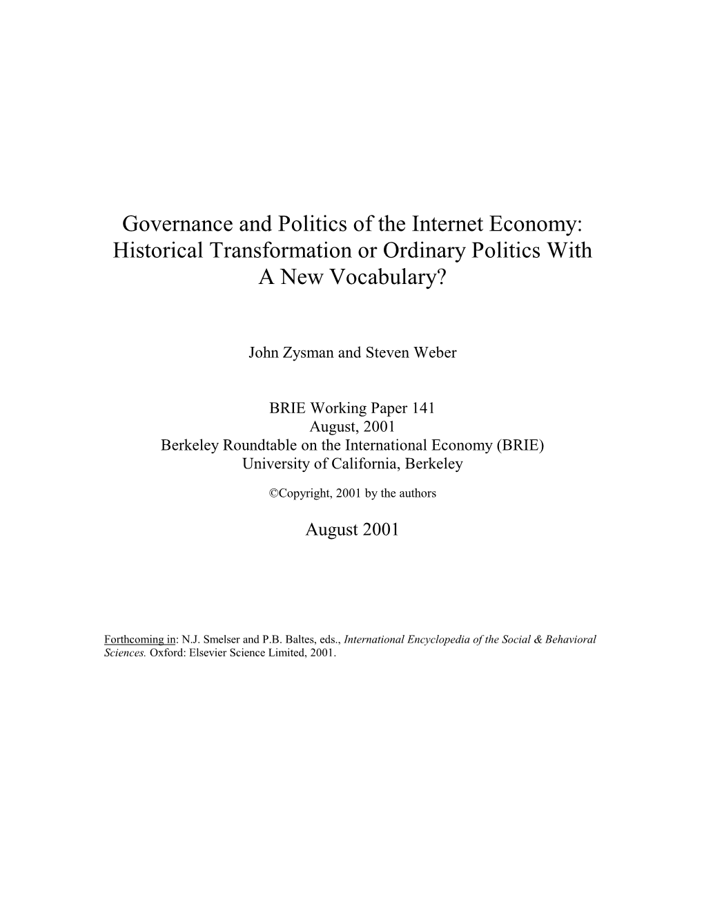 Governance and Politics of the Internet Economy: Historical Transformation Or Ordinary Politics with a New Vocabulary?