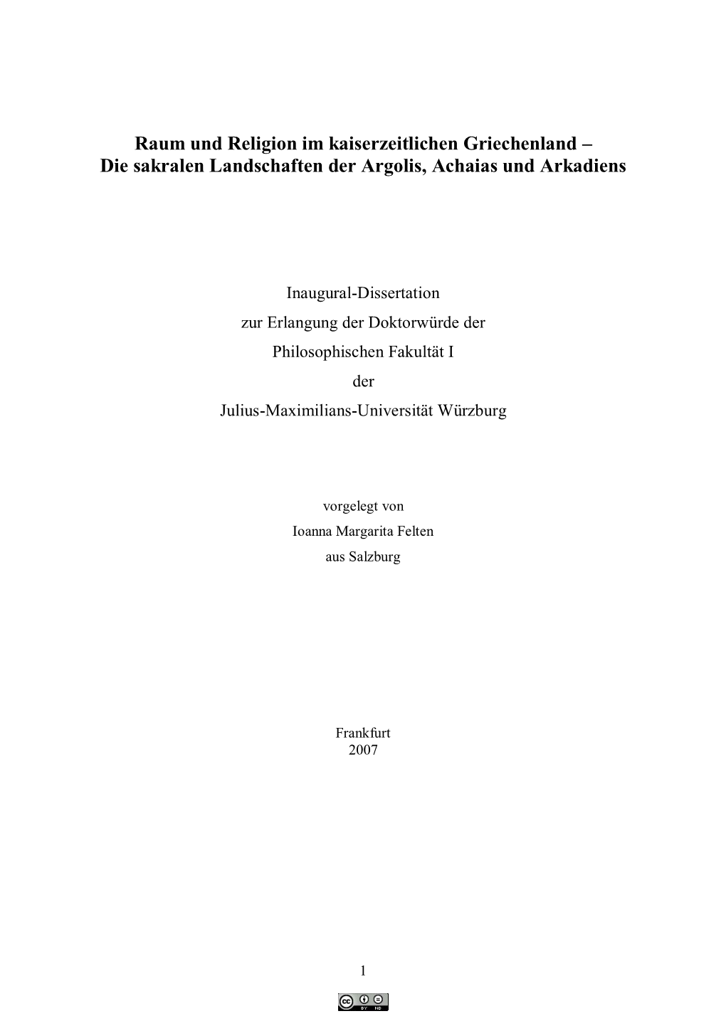 Raum Und Religion Im Kaiserzeitlichen Griechenland – Die Sakralen Landschaften Der Argolis, Achaias Und Arkadiens