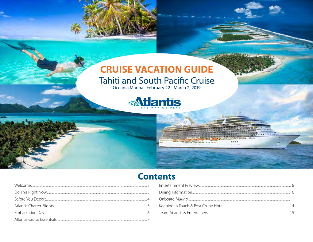 CRUISE VACATION GUIDE Tahiti and South Pacific Cruise Oceania Marina | February 22 - March 2, 2019