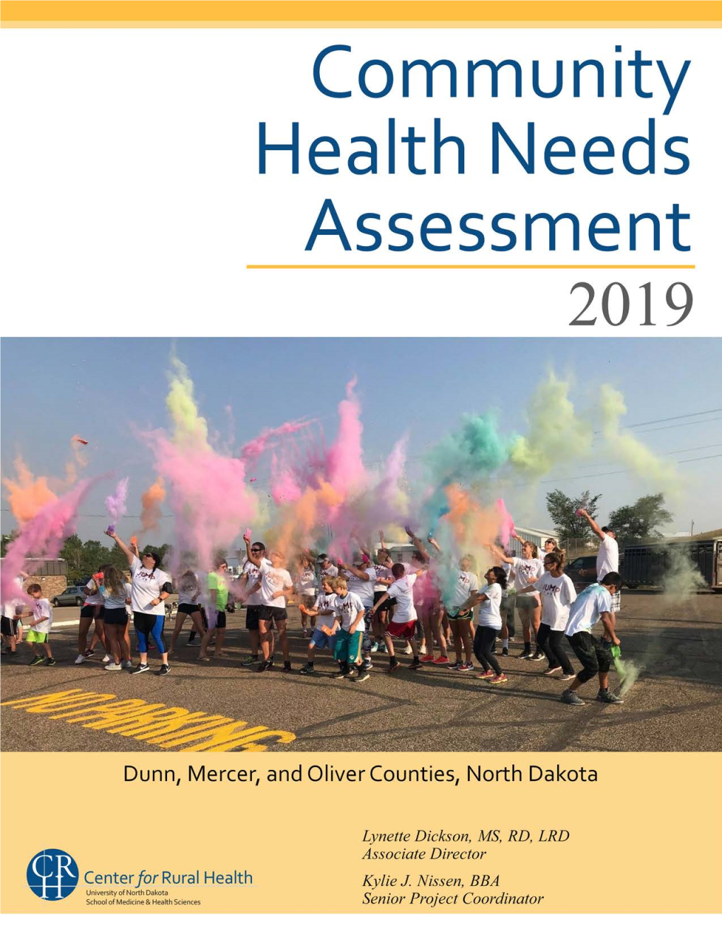 Community Health Needs Assessment ©2019, University of North Dakota – Center for Rural Health Executive Summary