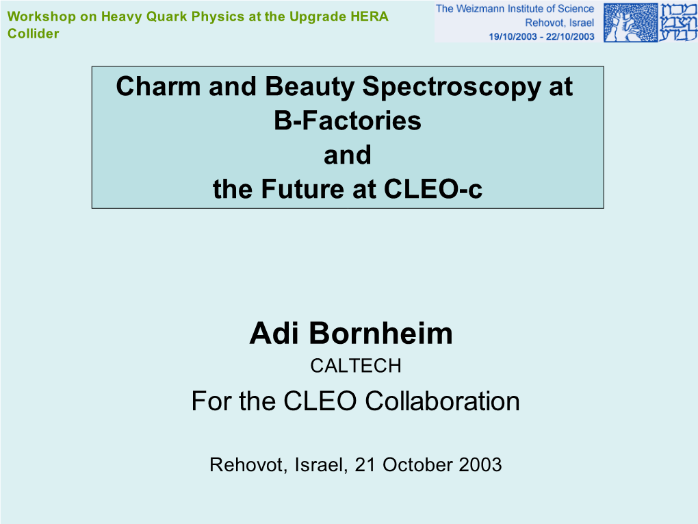 Adi Bornheim CALTECH for the CLEO Collaboration