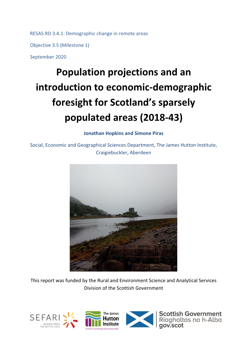 Population Projections and an Introduction to Economic-Demographic Foresight for Scotland’S Sparsely
