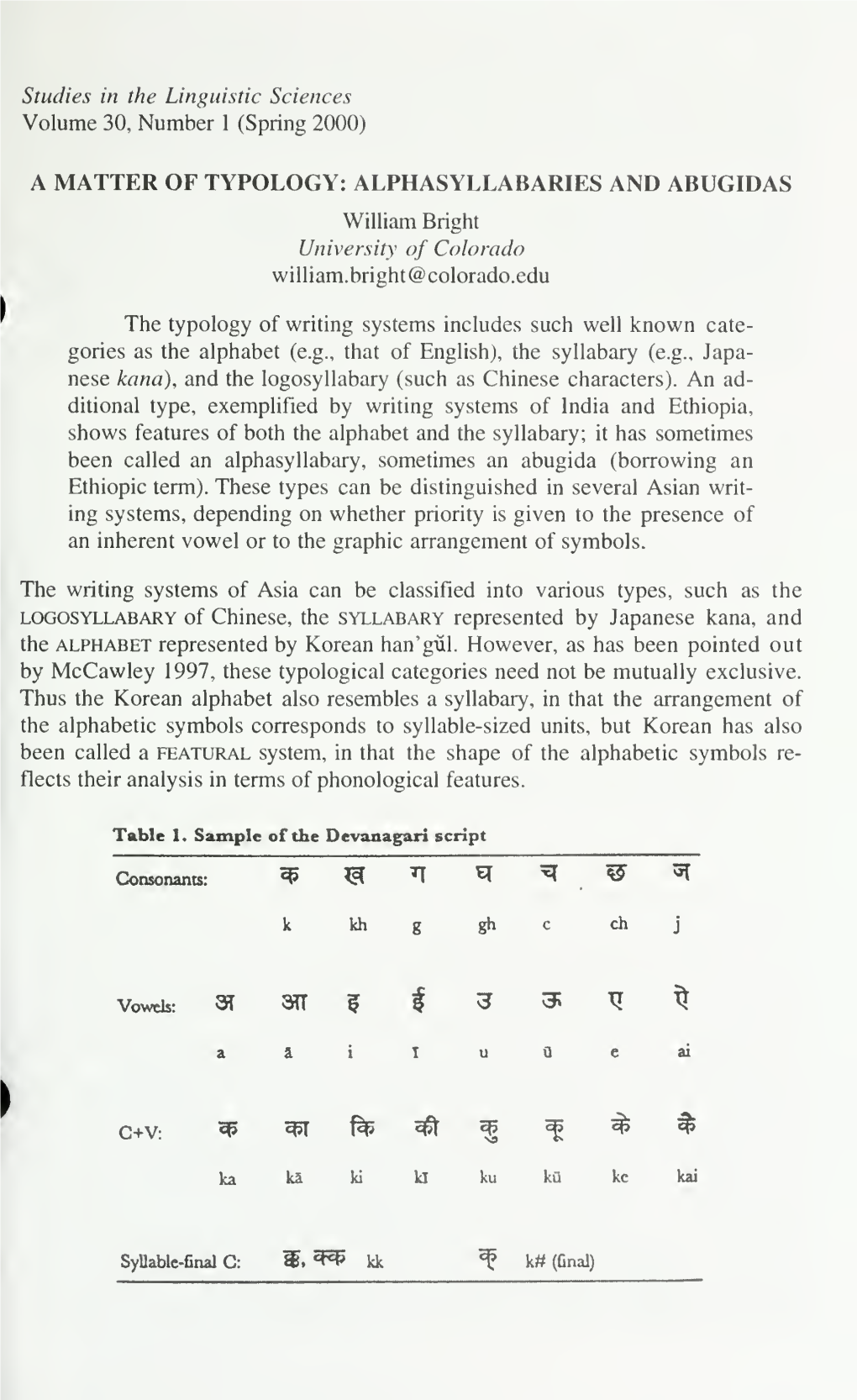 A Matter of Typology: Alphasyllabaries and Abugidas