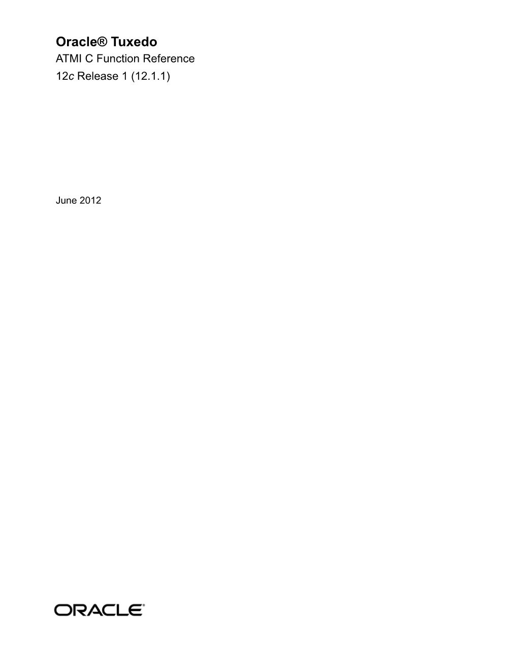 Oracle Tuxedo ATMI C Function Reference, 12C Release 1 (12.1.1)