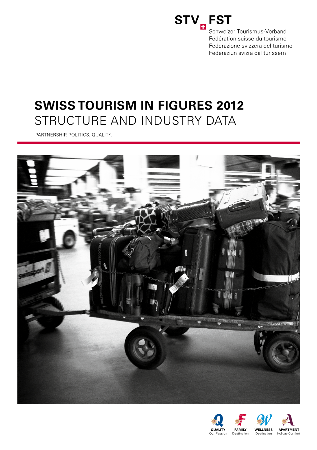 Swiss Tourism in Figures 2012 Structure and Industry Data