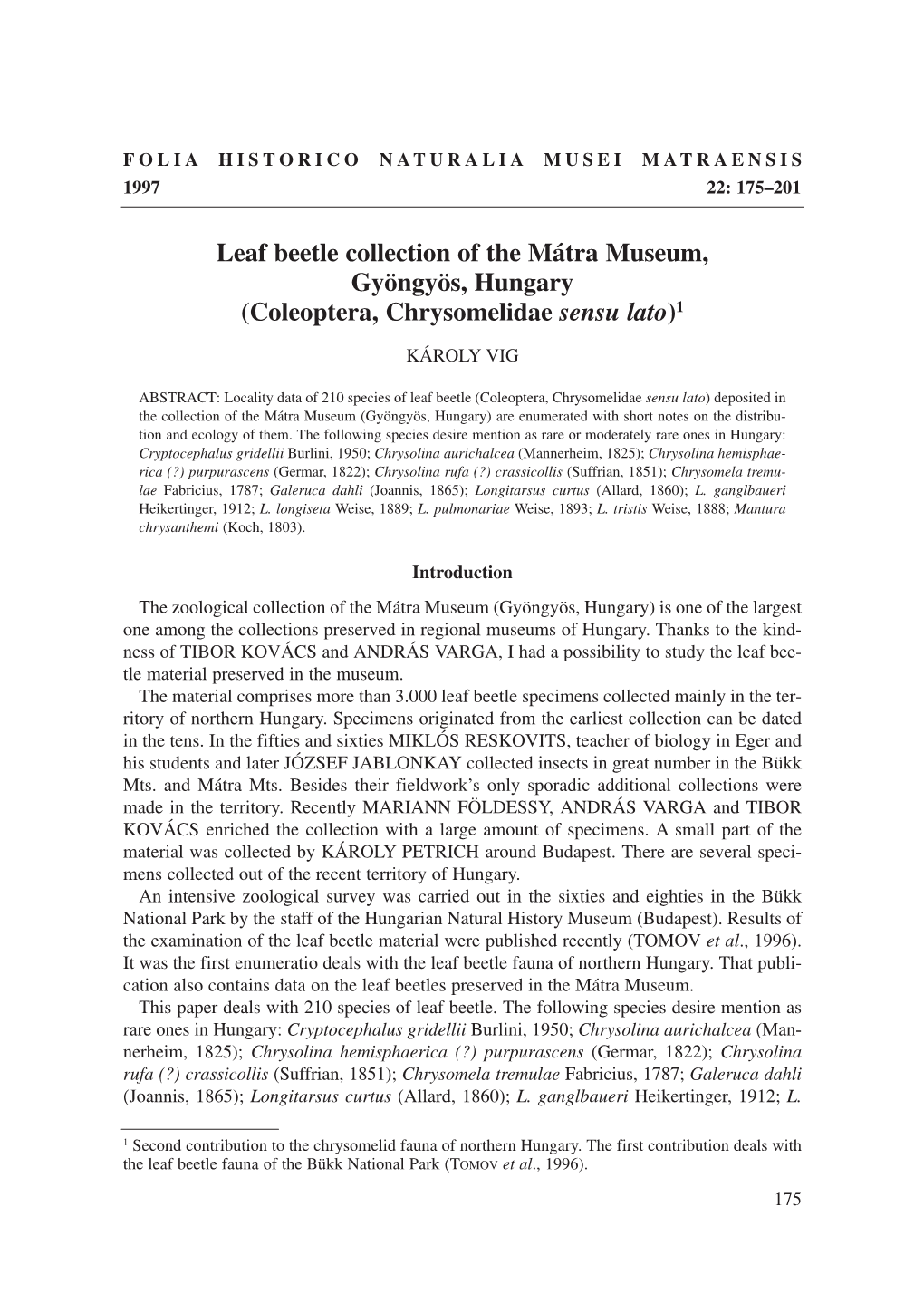 Leaf Beetle Collection of the Mátra Museum, Gyöngyös, Hungary (Coleoptera, Chrysomelidae Sensu Lato)1