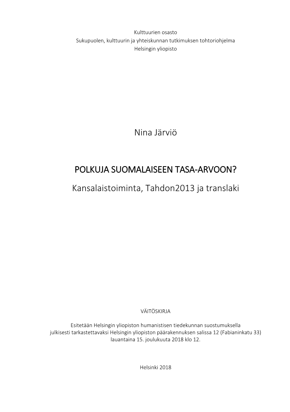 POLKUJA SUOMALAISEEN TASA-ARVOON? Kansalaistoiminta, Tahdon2013 Ja Translaki