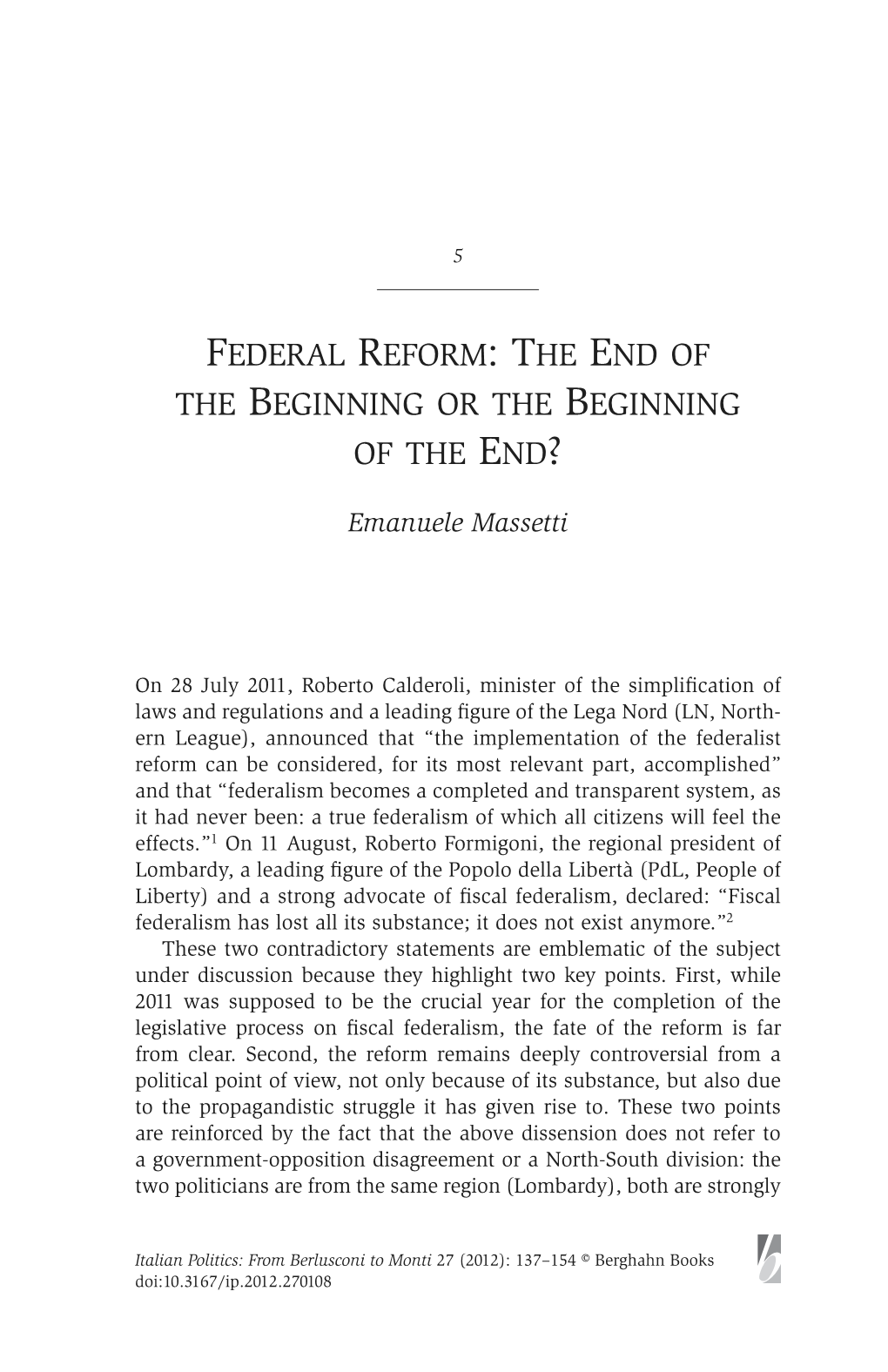 Federal Reform: the End of the Beginning Or the Beginning of the End?