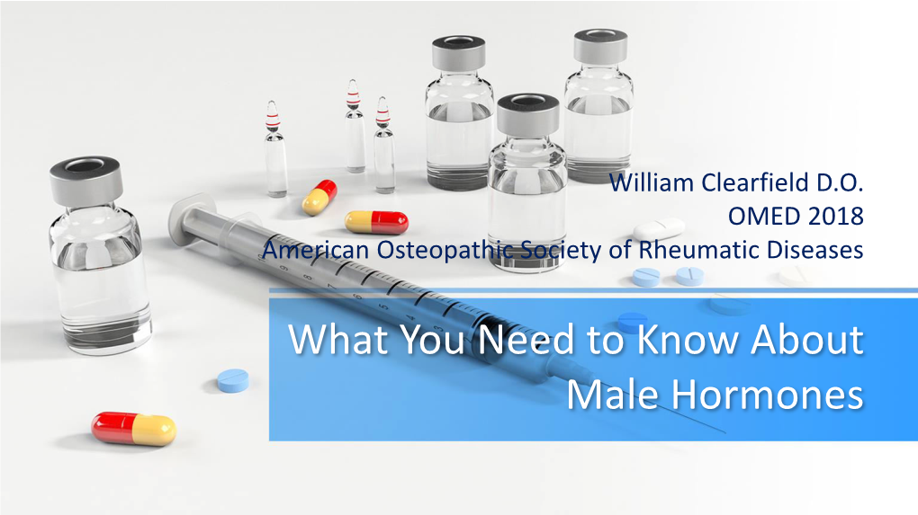 What You Need to Know About Male Hormones What You Need to Know About Male Hormones