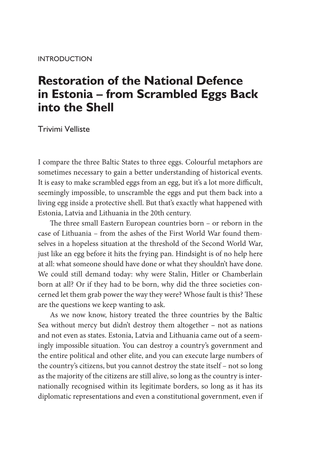 Restoration of the National Defence in Estonia – from Scrambled Eggs Back Into the Shell