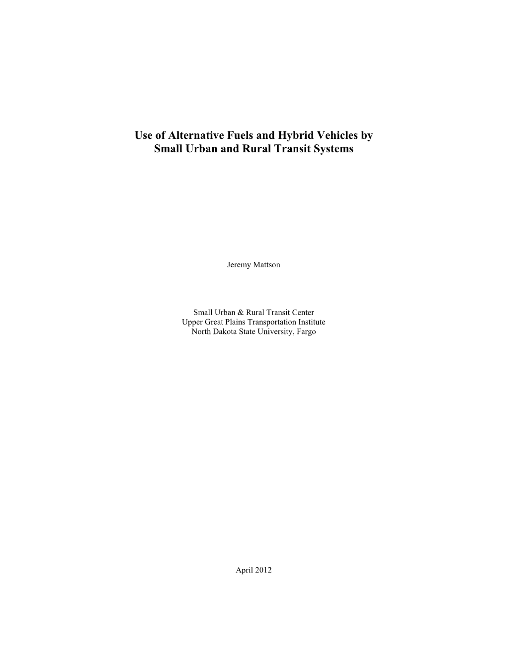 Use of Alternative Fuels and Hybrid Vehicles by Small Urban and Rural Transit Systems