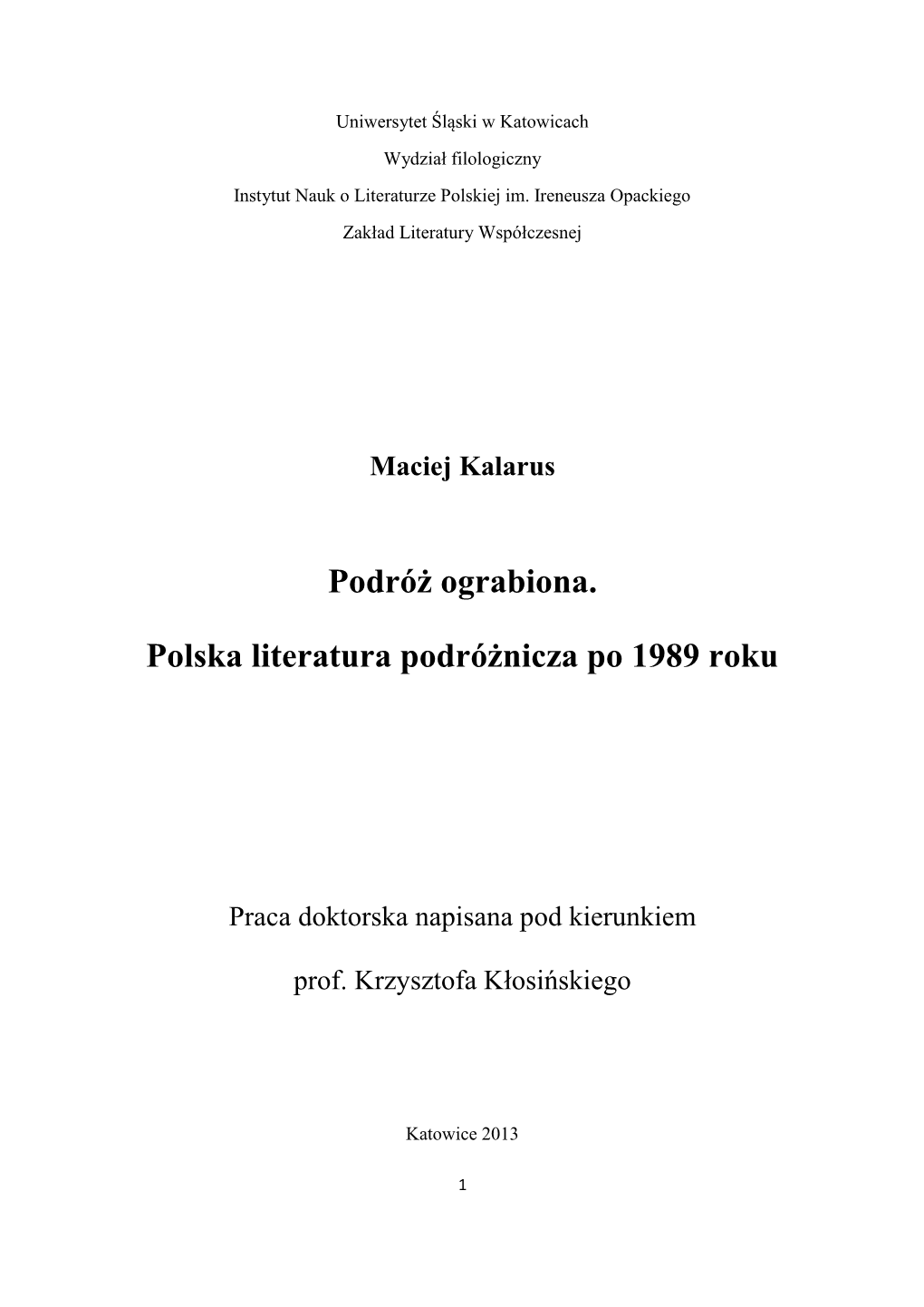 Podróż Ograbiona. Polska Literatura Podróżnicza Po 1989 Roku