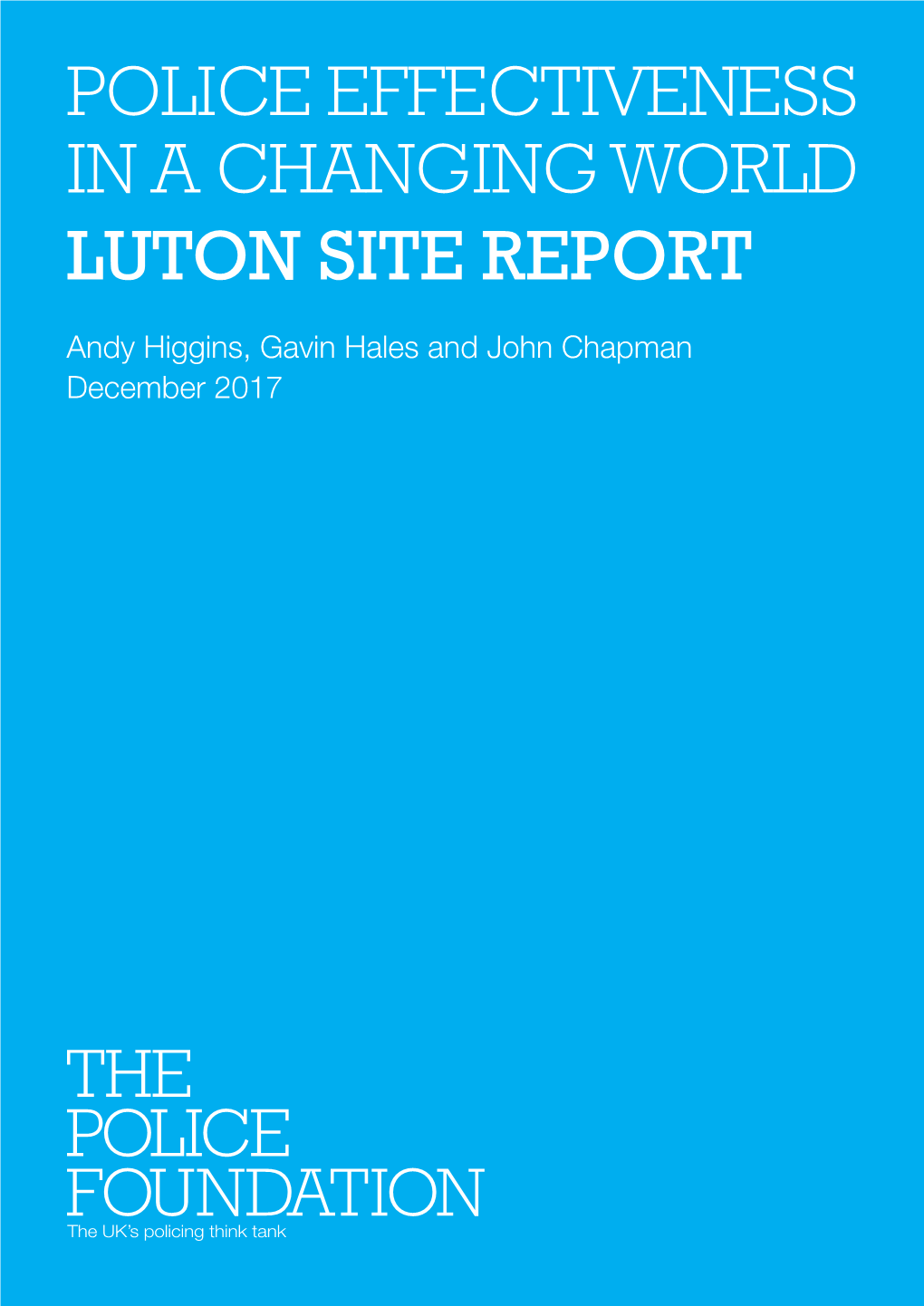 Police Effectiveness in a Changing World Luton Site Report