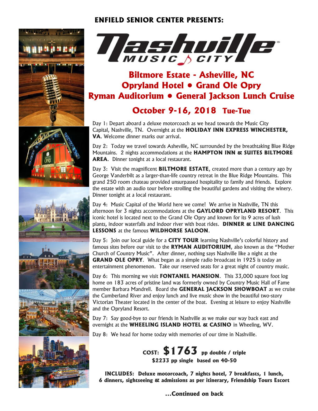 Biltmore Estate - Asheville, NC Opryland Hotel • Grand Ole Opry Ryman Auditorium • General Jackson Lunch Cruise October 9-16, 2018 Tue-Tue